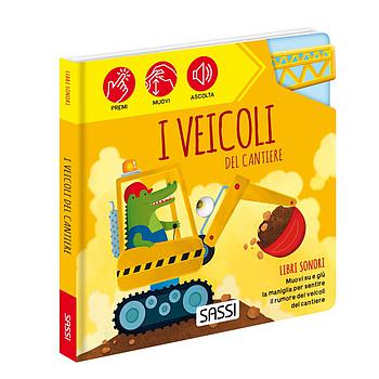i veicoli del cantiere libro sonoro